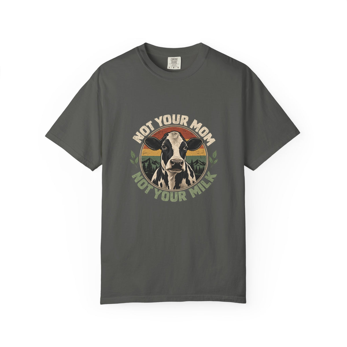 Not Your Mom Not Your Milk T-Shirt — Vegan Cow Graphic Tee