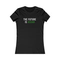The Future Is Vegan Women's Tee – Vegan Statement Shirt for Animal Lovers & Activists